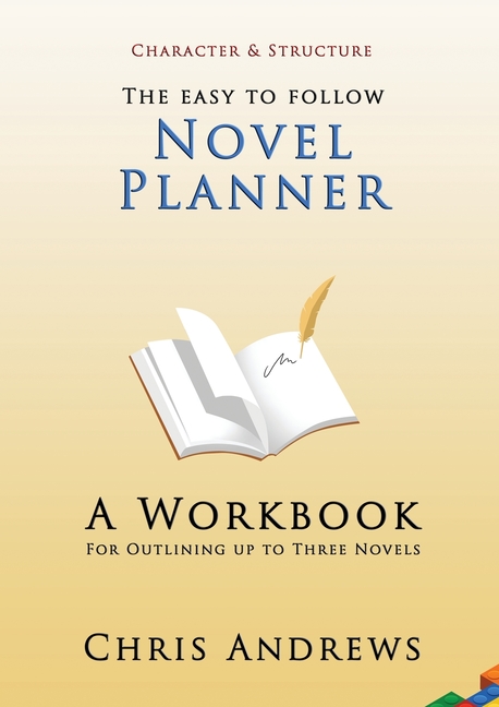 Character and Structure: Novel Planner: A Workbook for Outlining up to Three Novels (Paperback) - image 1 of 1