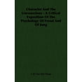 thumbnail image 1 of Character and the Unconscious - A Critical Exposition of the Psychology of Freud and of Jung, (Paperback), 1 of 1