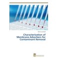 thumbnail image 1 of Characterization of Membrane Adsorbers for Contaminant Removal (Paperback), 1 of 1