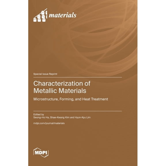 Characterization of Metallic Materials: Microstructure, Forming, and Heat Treatment, (Hardcover)