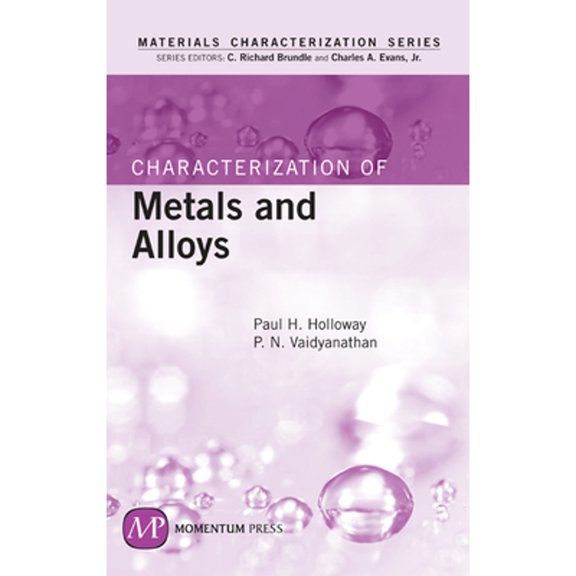 Pre-Owned Characterization of Metals and Alloys (Hardcover 9781606500477) by Paul Holloway