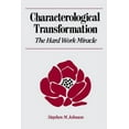 thumbnail image 1 of Characterological Transformation: The Hard Work Miracle, (Paperback), 1 of 1