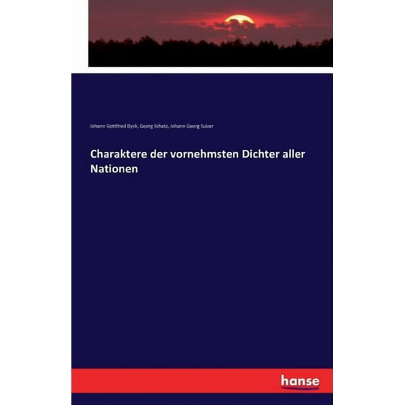 Charaktere der vornehmsten Dichter aller Nationen (Paperback)