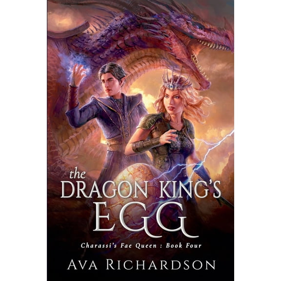 Charassi's Fae Queen The Dragon King's Egg, Book 4, (Paperback)