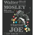 thumbnail image 1 of Pre-Owned Charcoal Joe: An Easy Rawlins Mystery (Easy Rawlins Series), 9780735208728, 0735208727, Paperback, Unabridged edition, 1 of 1
