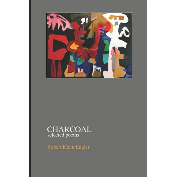 Charcoal Paperback 1718068891 9781718068896 Robert Klein Engler