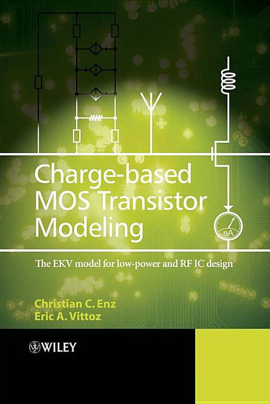 ChargeBased Mos Transistor Modeling The Ekv Model for LowPower and