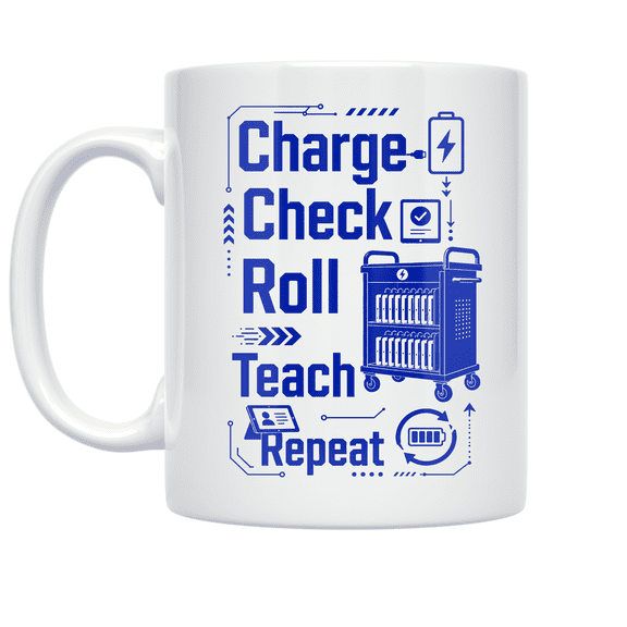 Charge Check Roll Teach Repeat - Media Center Tech Enthusiast - 11 oz Ceramic Coffee Mug