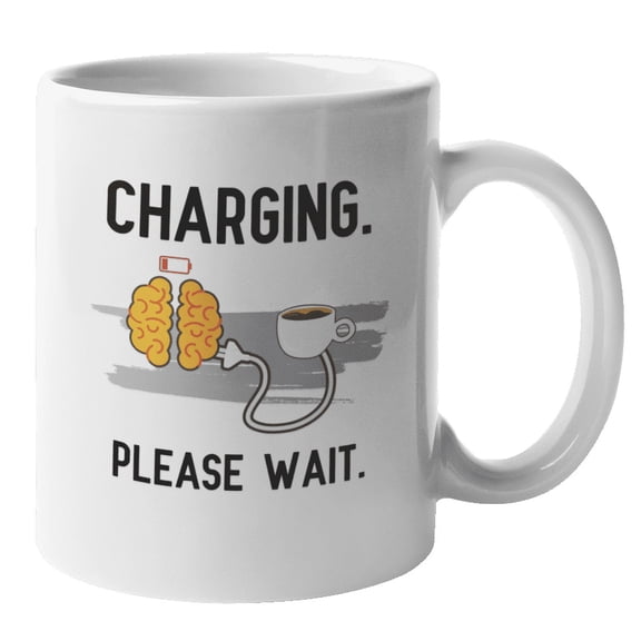 Charging Please Wait Coffee Themed Coffee & Tea Mug, Decor or Stuff (11oz)