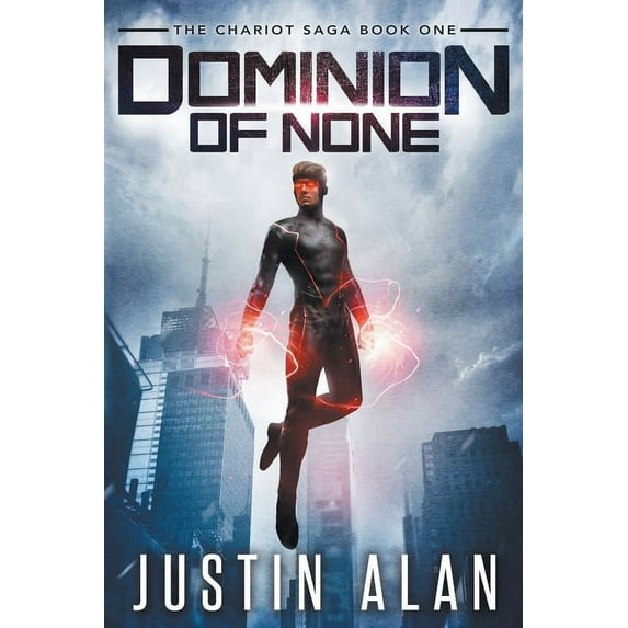 Chariot Saga: Dominion of None (Paperback)