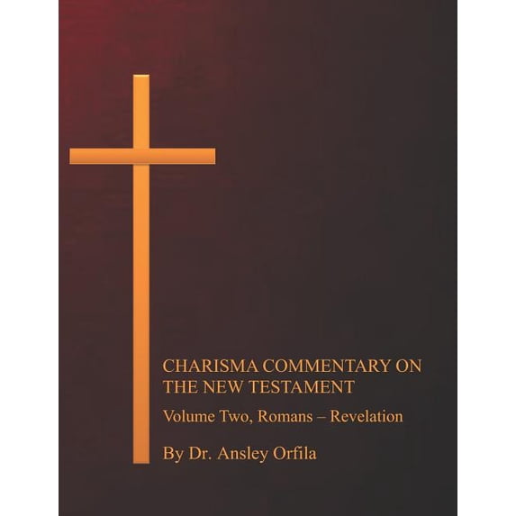 Charisma Commentary on the New Testament, Volume Two: Romans - Revelation