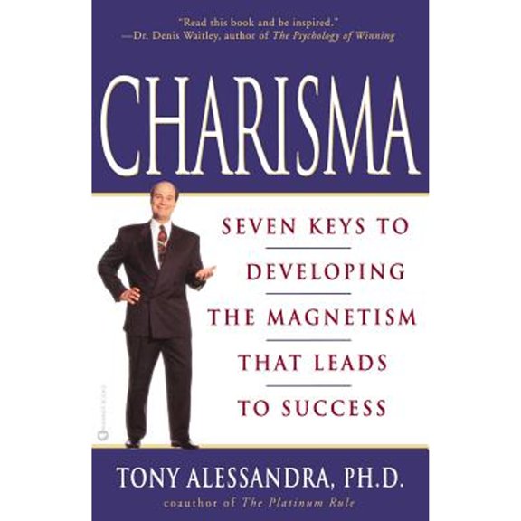 Pre-Owned Charisma: Seven Keys to Developing the Magnetism That Leads to Success (Paperback) by Tony Alessandra