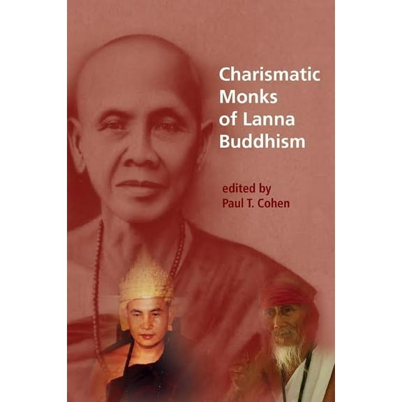 Charismatic Monks of Lanna Buddhism (Hardcover)