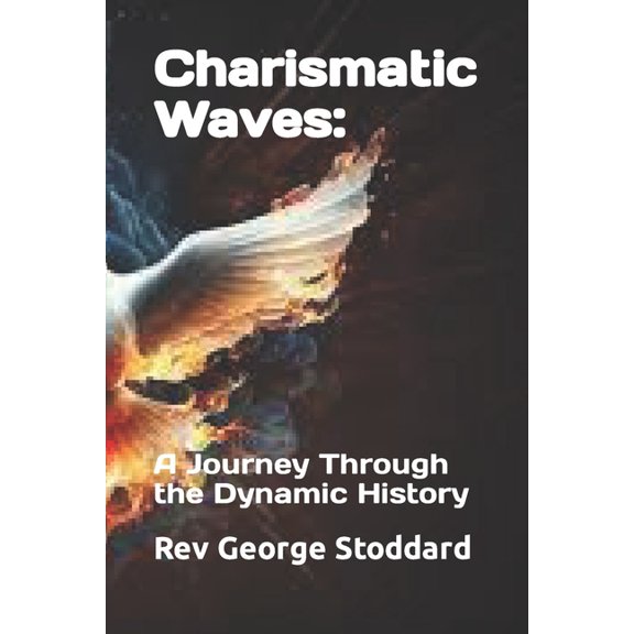 Charismatic Waves: : A Journey Through the Dynamic History (Paperback)
