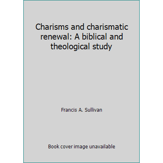Pre-Owned Charisms and charismatic renewal: A biblical and theological study (Paperback) 0892831219 9780892831210