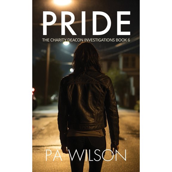 Charity Deacon Investigations Pride, Book 6, (Paperback)