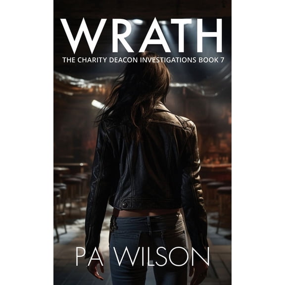 Charity Deacon Investigations Wrath, Book 7, (Paperback)
