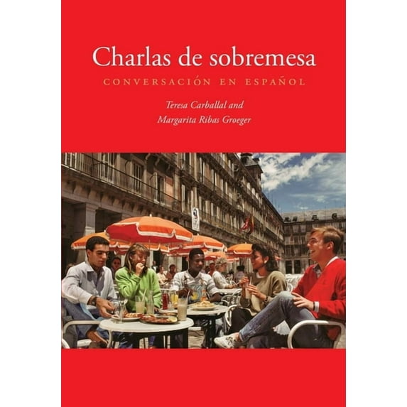 Charlas de Sobremesa: Conversación En Español, (Paperback)