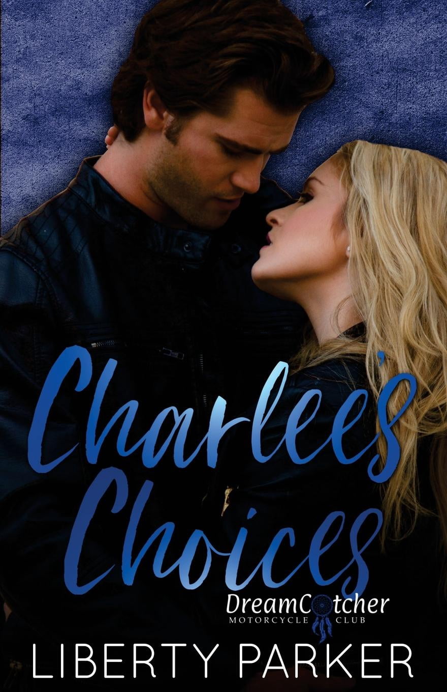 Charlee's Choices: Dreamcatcher's Motorcycle Club