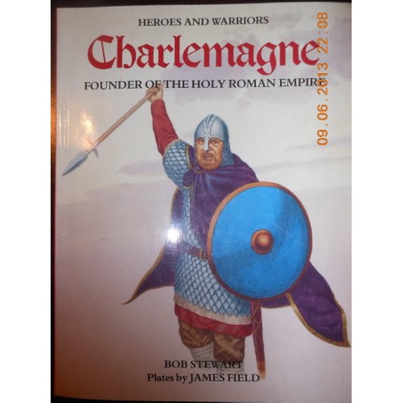 Pre-Owned Charlemagne: Founder of the Holy Roman Empire (Heroes and Warriors) (Paperback) 1853140058 9781853140051