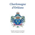 thumbnail image 1 of Charlemagne d'Orleans: (Édition abrégée française) (Paperback), 1 of 1