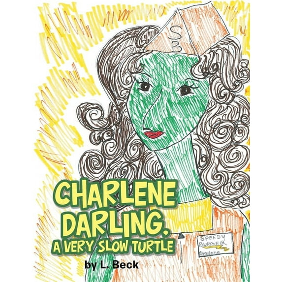 Charlene Darling, a Very Slow Turtle, (Paperback)