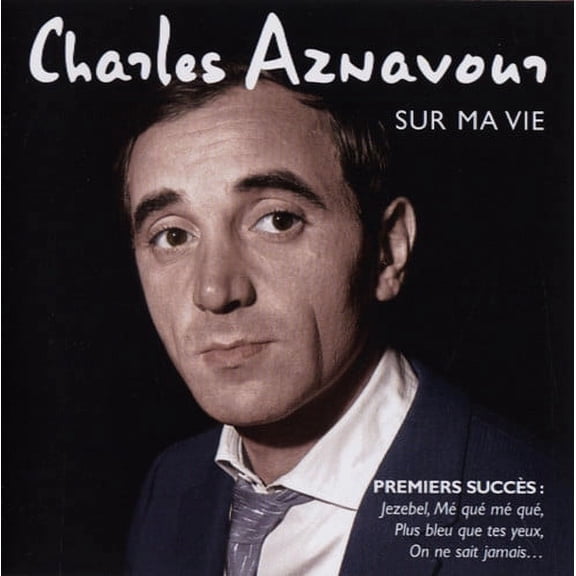 Charles Aznavour - Sur Ma Vie - Music & Performance - CD