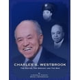 thumbnail image 1 of Charles B. Westbrook: The Pastor, The Servant, and The Man, (Paperback), 1 of 1