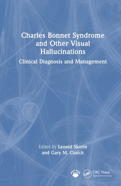 Charles Bonnet Syndrome and Other Visual Hallucinations: Clinical ...
