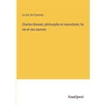 thumbnail image 1 of Charles Bonnet, philosophe et naturaliste; Sa vie et ses oeuvres, (Paperback), 1 of 1