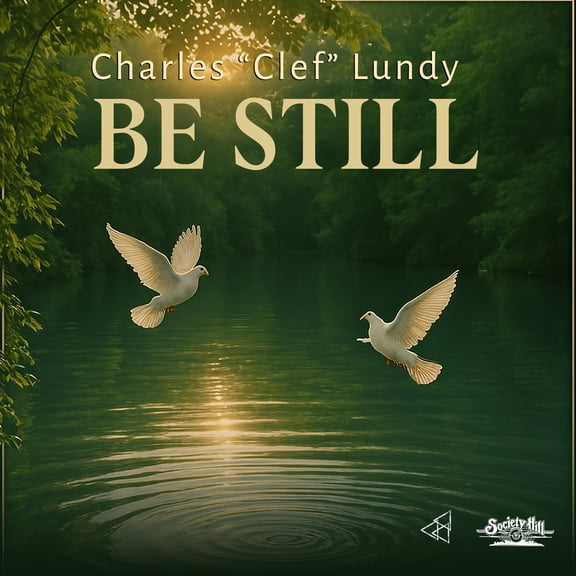 Charles Clef Lundy - Be Still - Music & Performance - CD