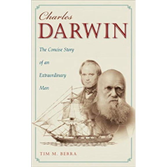 Pre-Owned Charles Darwin: The Concise Story of an Extraordinary Man (Hardcover) 0801891043 9780801891045