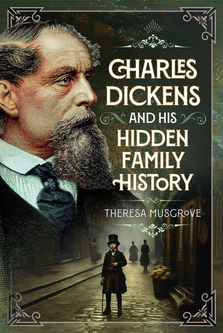 Charles Dickens and His Hidden Family History, (Hardcover)