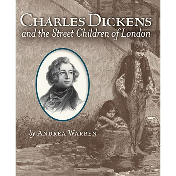 Pre-Owned Charles Dickens and the Street Children of London (Hardcover) 0547395744 9780547395746