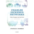 thumbnail image 1 of Charles Dickens's Networks: Public Transport and the Novel, (Paperback), 1 of 1