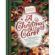 Charles Dickens's a Christmas Carol: A Book-To-Table Classic (Hardcover)