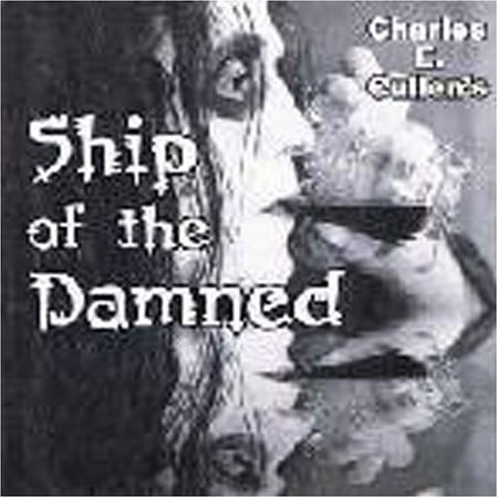 Charles E. Cullen - Ship of Thedamned - Music & Performance - CD