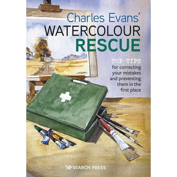 Charles Evans’ Watercolour Rescue : Top tips for correcting your mistakes and preventing them in the first place (Paperback)