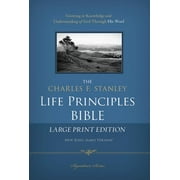 CHARLES F STANLEY; THOMAS NELSON Charles F. Stanley Life Principles Bible-NKJV-Large Print, (Hardcover)