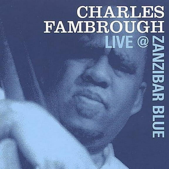 Charles Fambrough - Charles Fambrough Live At Zanzibar Blue - Music & Performance - CD