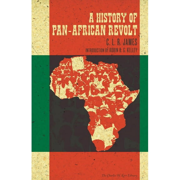 Charles H. Kerr Library History of Pan-African Revolt, (Paperback)