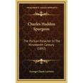 thumbnail image 1 of Charles Haddon Spurgeon: The Puritan Preacher In The Nineteenth Century (1892) (Hardcover), 1 of 1