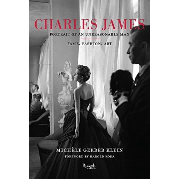 Pre-Owned Charles James: Portrait of an Unreasonable Man: Fame, Fashion, Art (Hardcover) 0847861457 9780847861453