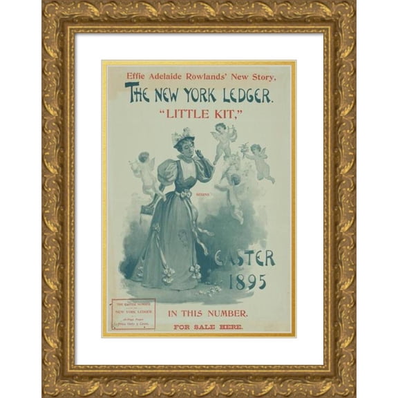 Charles Kendrick 18x24 Gold Ornate Framed and Double Matted Museum Art Print Titled - The New York Ledger. Effie Adelaide Rowlands’ New Story, ‘Little Kit,’ Begins in This Number. Easter (18