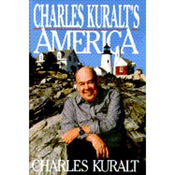 Charles Kuralt's America (Hardcover) by Charles Kuralt