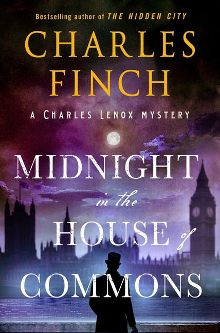 Charles Lenox Mysteries Midnight in the House of Commons: A Charles Lenox Mystery, Book 16, (Hardcover)