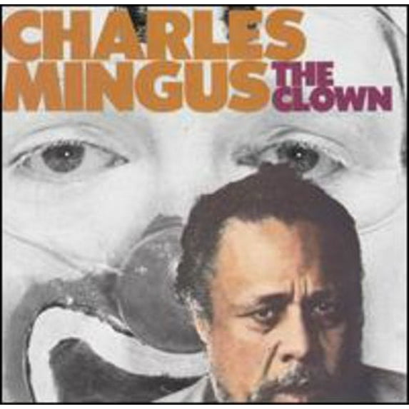 Charles Mingus - Clown - Music & Performance - CD