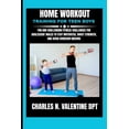 thumbnail image 1 of Charles N. Valentine DPT Fitness Routine Home Workout Training For Teen Boys: Fun and Challenging Fitness Challenges for Adolescent Males to Stay Motivated, Boos, Book 8, (Paperback), 1 of 1