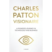 Charles Patton Visionaire, Paperback