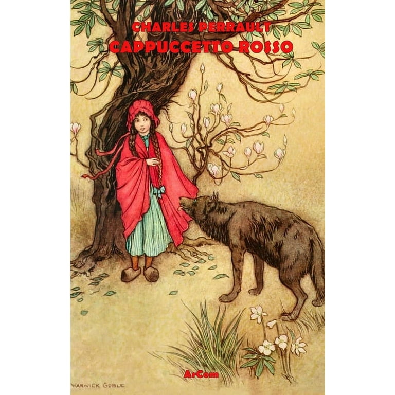 Charles Perrault: Cappuccetto Rosso : Illustrato - Nuova Traduzione (Series  #1) (Paperback) 